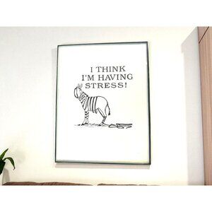 Funny Zebra "I Think Im Having Stress!" Wall Art Decor - Framed Print With Humor